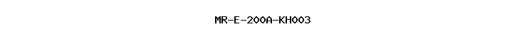 MR-E-200A-KH003