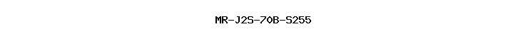 MR-J2S-70B-S255