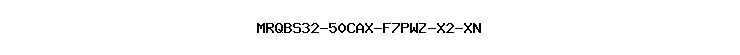 MRQBS32-50CAX-F7PWZ-X2-XN