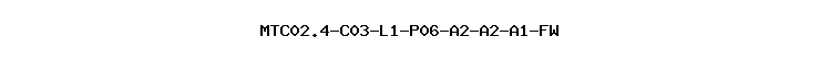 MTC02.4-C03-L1-P06-A2-A2-A1-FW