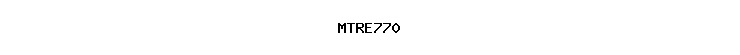 MTRE770
