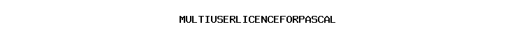 MULTIUSERLICENCEFORPASCAL