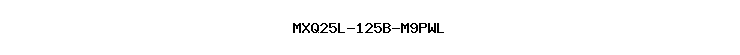 MXQ25L-125B-M9PWL