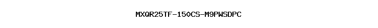 MXQR25TF-150CS-M9PWSDPC