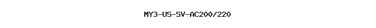 MY3-US-SV-AC200/220