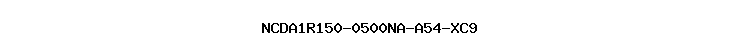 NCDA1R150-0500NA-A54-XC9