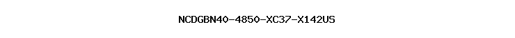 NCDGBN40-4850-XC37-X142US