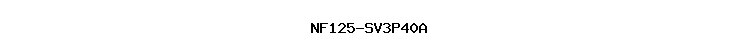 NF125-SV3P40A