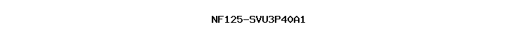 NF125-SVU3P40A1