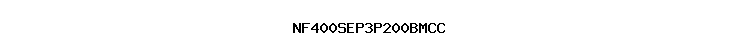 NF400SEP3P200BMCC