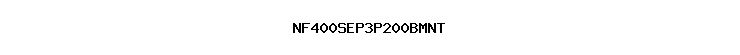 NF400SEP3P200BMNT