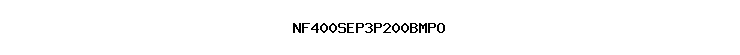 NF400SEP3P200BMPO
