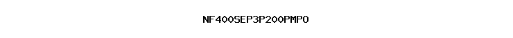 NF400SEP3P200PMPO