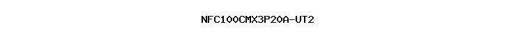 NFC100CMX3P20A-UT2