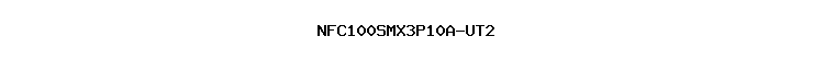 NFC100SMX3P10A-UT2