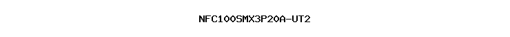 NFC100SMX3P20A-UT2