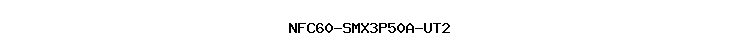 NFC60-SMX3P50A-UT2