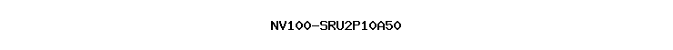 NV100-SRU2P10A50