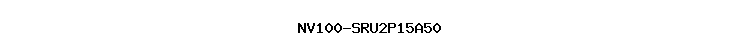 NV100-SRU2P15A50