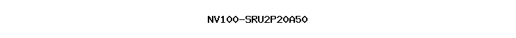 NV100-SRU2P20A50