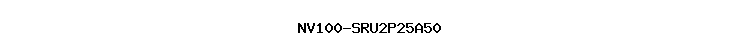 NV100-SRU2P25A50