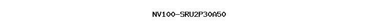 NV100-SRU2P30A50