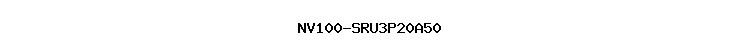 NV100-SRU3P20A50