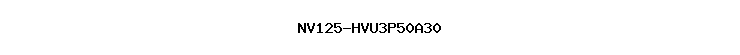 NV125-HVU3P50A30