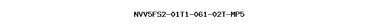 NVV5FS2-01T1-061-02T-MP5