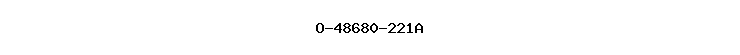O-48680-221A