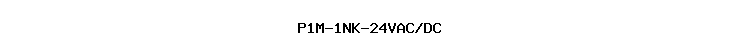 P1M-1NK-24VAC/DC