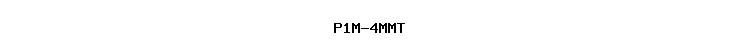 P1M-4MMT