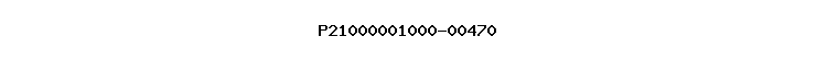 P21000001000-00470