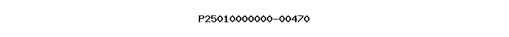 P25010000000-00470