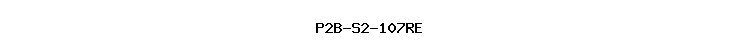 P2B-S2-107RE