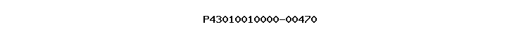 P43010010000-00470