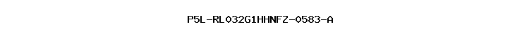 P5L-RL032G1HHNFZ-0583-A