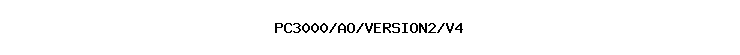 PC3000/AO/VERSION2/V4