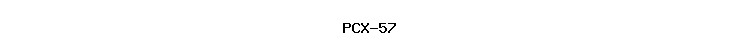 PCX-57