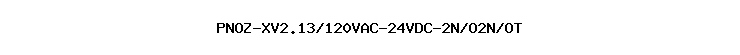 PNOZ-XV2.13/120VAC-24VDC-2N/O2N/OT