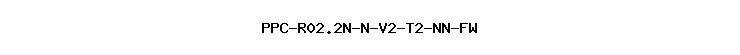 PPC-R02.2N-N-V2-T2-NN-FW