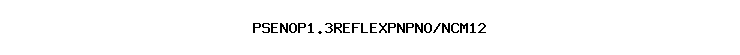 PSENOP1.3REFLEXPNPNO/NCM12