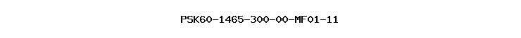 PSK60-1465-300-00-MF01-11