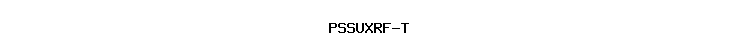 PSSUXRF-T