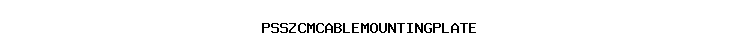 PSSZCMCABLEMOUNTINGPLATE