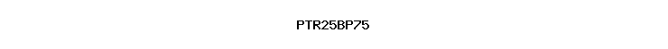 PTR25BP75