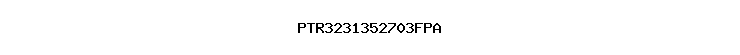 PTR3231352703FPA
