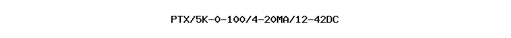 PTX/5K-0-100/4-20MA/12-42DC