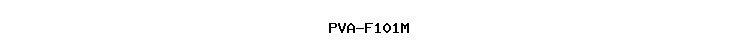 PVA-F101M