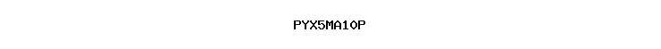 PYX5MA10P